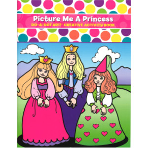 Picture Me A Princess Creative Art & Activity Book