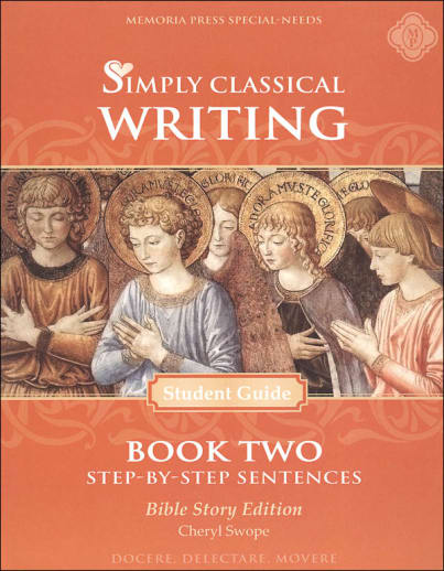 Memoria Press Simply Classical Writing Step-by-Step Sentences Student Guide Book Two (Bible Story Edition)