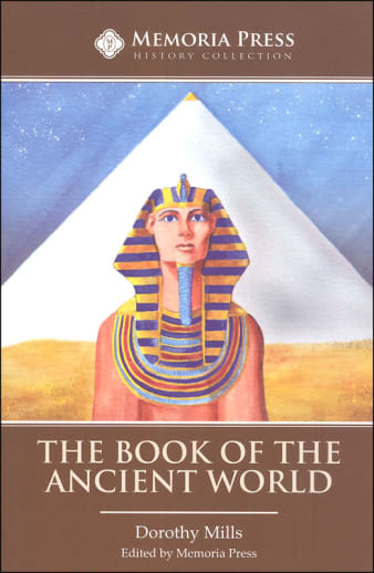The Book of the Ancient World, Second Edition | Memoria Press