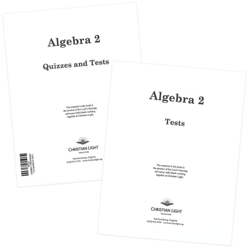 Christian Light Algebra II LightUnit Tests and Quizzes Sunrise Edition Preliminary Edition