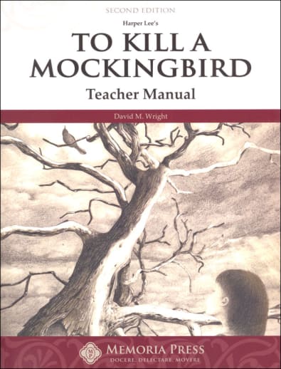 To Kill A Mockingbird Teacher Guide (2nd Edition) | Memoria Press