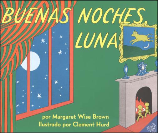 Buenas Noches Luna (Goodnight Moon) Spanish Edition