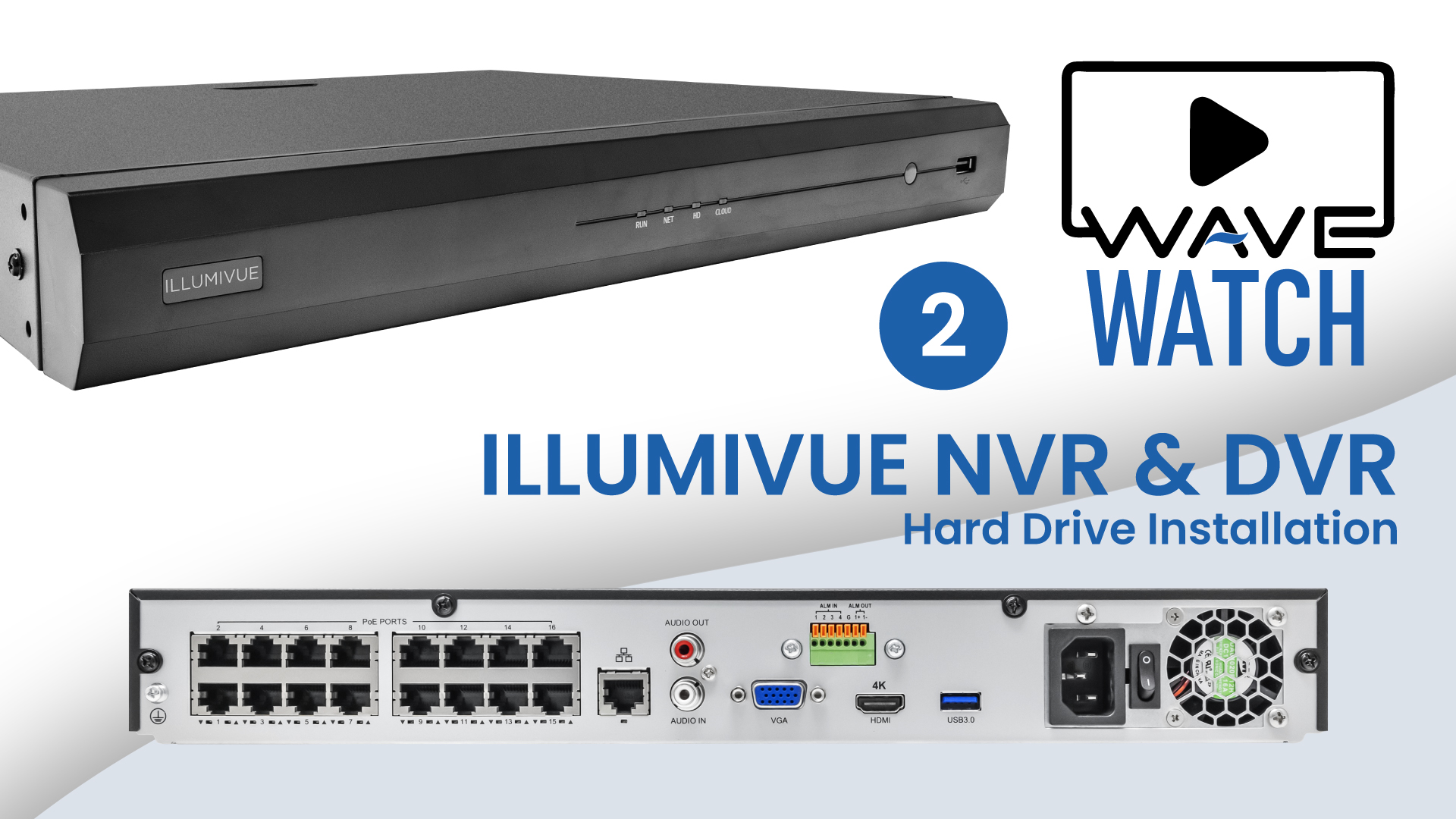 WAVE Watch: Illumivue NVR & DVR Hard Drive Installation