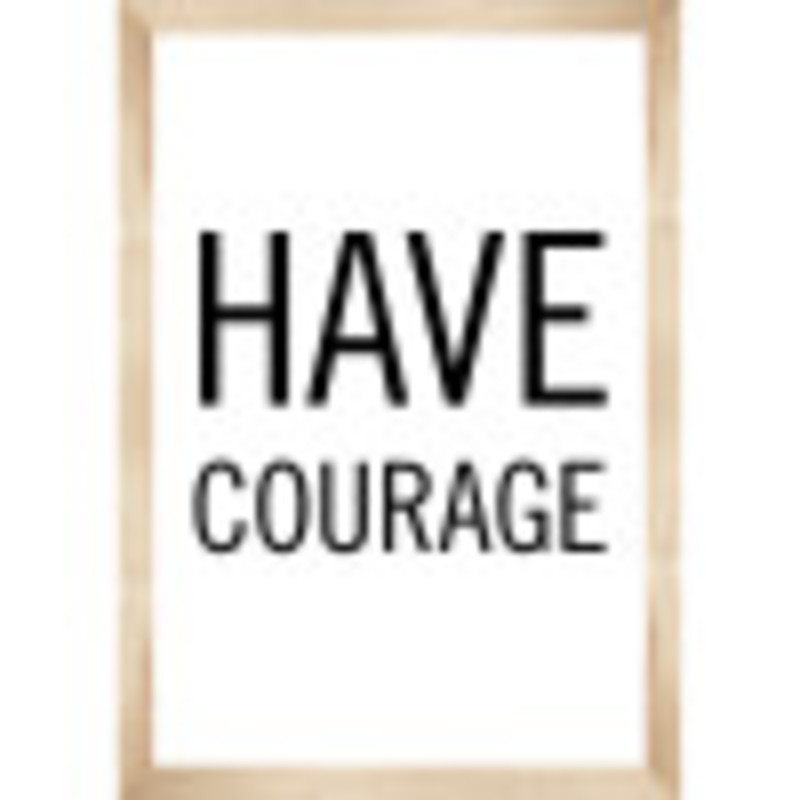Simply Boho Have Courage Poster