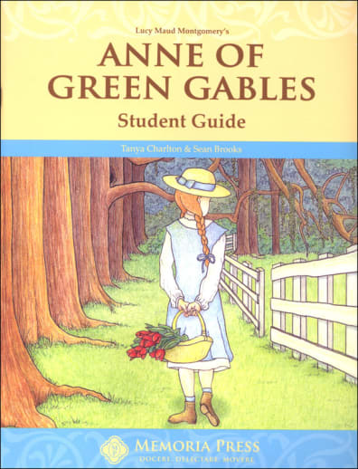 Anne of Green Gables Student Guide | Memoria Press