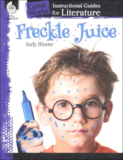 Freckle Juice: Great Works Instructional Guides for Literature