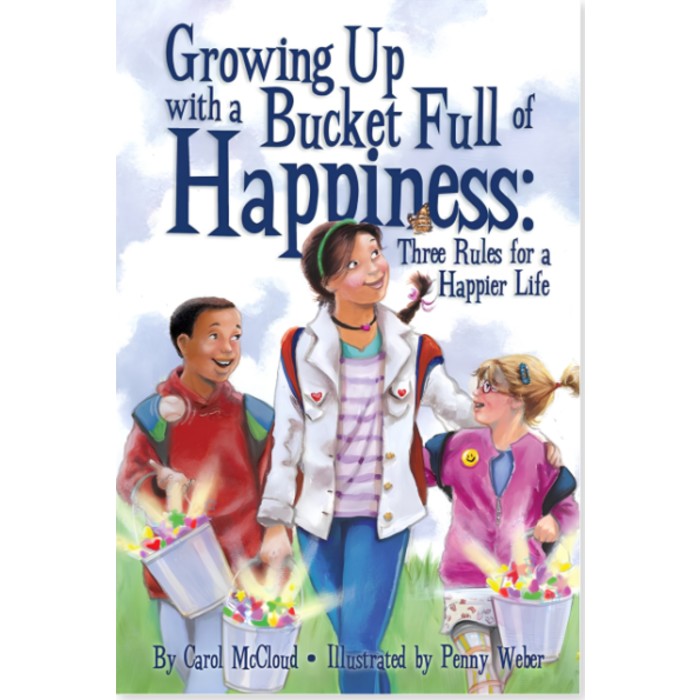 Growing Up with a Bucket Full of Happiness: Three Rules for a Happier Life