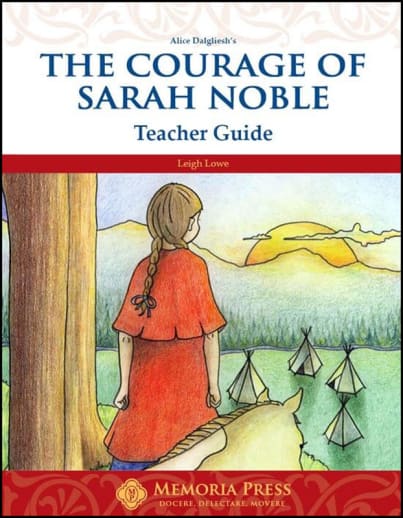 The Courage of Sarah Noble Teacher Guide | Memoria Press