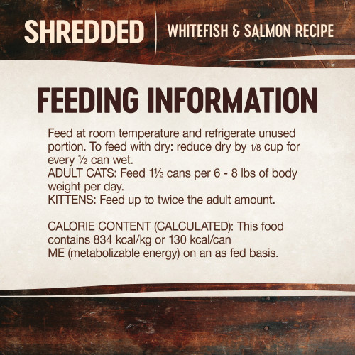 <p>Feed according to the age, size, and activity of your cat. Feed at room temperature and refrigerate unused portion. Always provide access to clean fresh water.<br />
5.5oz, 156g<br />
Adults: Feed 1½ to 1 ¾ cans per 6 to 8 lbs of body weight per day. Kittens: 2X adult amount.  For combination feeding, reduce dry amount by ¼ cup for every ½ can wet.</p>
