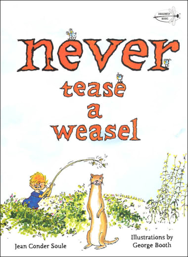 Never Tease a Weasel