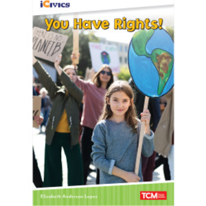 iCivics Readers You Have Rights! Nonfiction Book