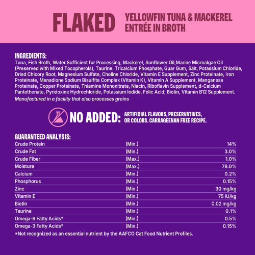 <p>Tuna, Fish Broth, Water Sufficient for Processing, Mackerel, Sunflower Oil, Marine Microalgae Oil (Preserved with Mixed Tocopherols), Taurine, Tricalcium Phosphate, Guar Gum, Salt, Potassium Chloride, Dried Chicory Root, Magnesium Sulfate, Choline Chloride, Vitamin E Supplement, Zinc Proteinate, Iron Proteinate, Menadione Sodium Bisulfite Complex (Vitamin K), Vitamin A Supplement, Manganese Proteinate, Copper Proteinate, Thiamine Mononitrate, Niacin, Riboflavin Supplement, d-Calcium Pantothenate, Pyridoxine Hydrochloride, Potassium Iodide, Folic Acid, Biotin, Vitamin B12 Supplement.</p>
