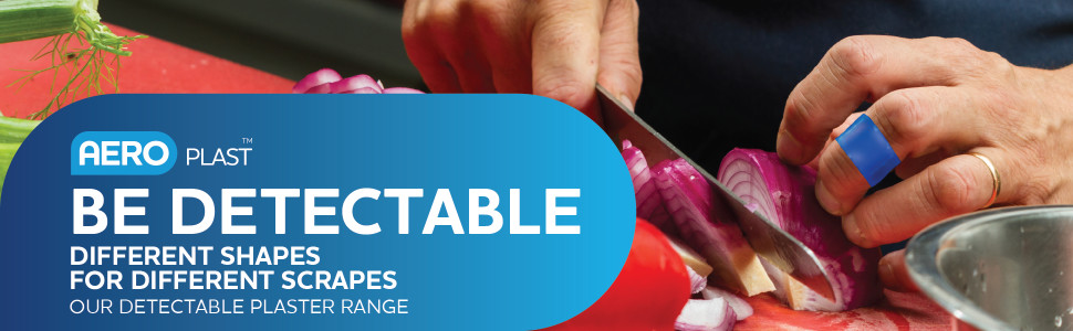 AeroPlast™BE DETECTABLE
Different Shapes for Different Scrapes
OUR DETECTABLE Plaster Range