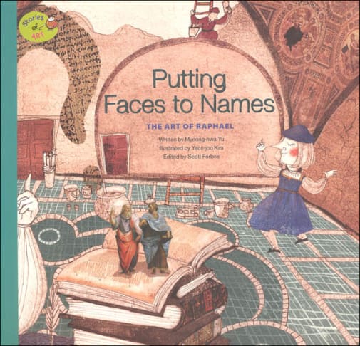 Stories of Art: Putting Faces to Names (Art of Raphael)