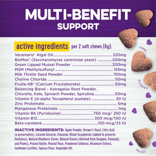 <p>Veramaris® Algal Oil						220mg<br />
BioMos® (Saccharomyces cerevisiae yeast)						200mg<br />
Green Lipped Mussel Powder						200mg<br />
MSM (Methylsulfontlmethane)						200mg<br />
Colostrum (15% lgG)						155mg<br />
Milk Thistle Seed Powder						150mg<br />
Choline Chloride						50mg<br />
Fruite- XB® (Calcium Fructoborate)						50mg<br />
Balancing Blend- Astragalus Root Powder, Chlorella, Kale, Spinach Powder, Spirulina						50mg<br />
Vitamin E (d-alpha Tocopherol acetate)						30IU<br />
Zinc Proteinate						5mg<br />
Manganese Proteinate						1mg<br />
Vitamin B (Pyridoxine)						750 mcg/250 IU<br />
Vitamin B12						300 mcg/100 IU<br />
Beta Carotene						100 mcg/33 IU<br />
CHR Hansen® Probiotic Blend						500 Million CFU</p>
<p>Inactive Ingredients:<br />
Apple Powder, Brewer’s Yeast, Citric Acid (a preservative), Coconut Glycerin, Flaxseed, Mixed Tocopherols (added to preserve freshness), Natural Blueberry Flavor, Natural Flavors (Derived from Oregano, Flaxseed, and fruit), Peanut Butter, Peanut Flour, Powered Cellulose, Rosemary Extract, Sunflower Lecithin, Tapioca Flour, Vegetable Oil.						</p>
