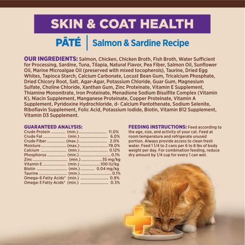 <p>Salmon, Chicken, Chicken Broth, Fish Broth, Water Sufficient for Processing, Sardine, Tuna, Tilapia, Natural Flavor, Pea Fiber, Salmon Oil, Sunflower Oil, Marine Microalgae Oil (preserved with mixed tocopherols), Taurine, Dried Egg Whites, Tapioca Starch, Calcium Carbonate, Locust Bean Gum, Tricalcium Phosphate, Dried Chicory Root, Salt, Agar-Agar, Potassium Chloride, Guar Gum, Magnesium Sulfate, Choline Chloride, Xanthan Gum, Zinc Proteinate, Vitamin E Supplement, Thiamine Mononitrate, Iron Proteinate, Menadione Sodium Bisulfite Complex (Vitamin K), Niacin Supplement, Manganese Proteinate, Copper Proteinate, Vitamin A Supplement, Pyridoxine Hydrochloride, d- Calcium Pantothenate, Sodium Selenite, Riboflavin Supplement, Folic Acid, Potassium Iodide, Biotin, Vitamin B12 Supplement, Vitamin D3 Supplement.</p>
