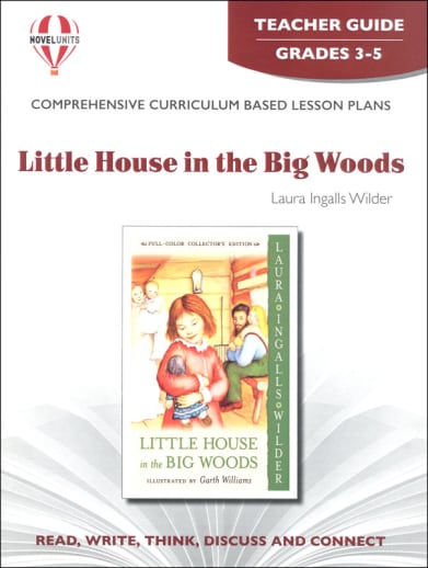 Little House in the Big Woods Novel Units Teacher Guide