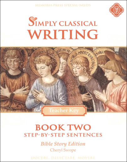 Memoria Press Simply Classical Writing Step-by-Step Sentences Teacher Key Book Two (Bible Story Edition)
