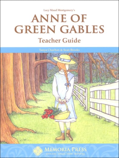 Anne of Green Gables Teacher Guide | Memoria Press