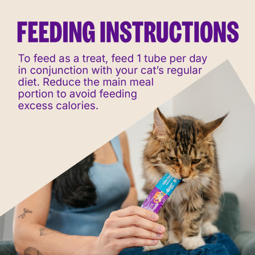 For best results, feed about three tubes for a 10lb adult cat per day in conjunction with your cat’s regular diet. Reduce the main meal portion to avoid feeding excess calories.