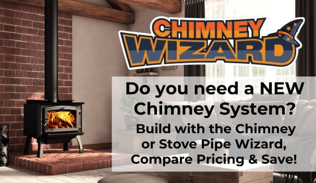 Use our Chimney Wizard or Stove Pipe Wizard to build your new chimney system!