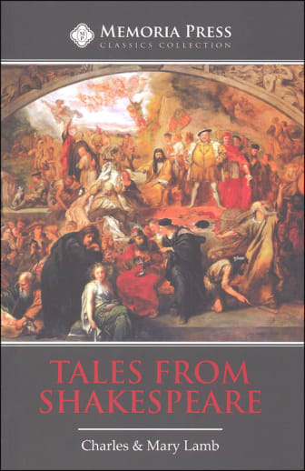 Tales from Shakespeare by Charles & Mary Lamb | Memoria Press Classics Collection