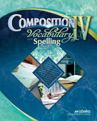 Abeka Composition with Vocabulary and Spelling IV - Revised