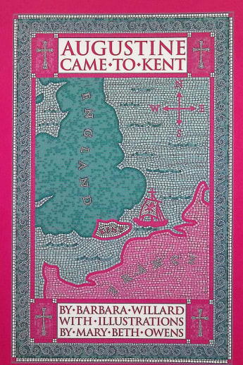 Augustine Came to Kent by Barbara Willard
