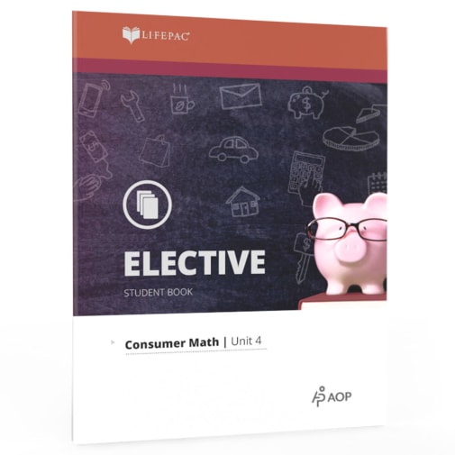 LIFEPAC Consumer Math: Unit 4 Student Book