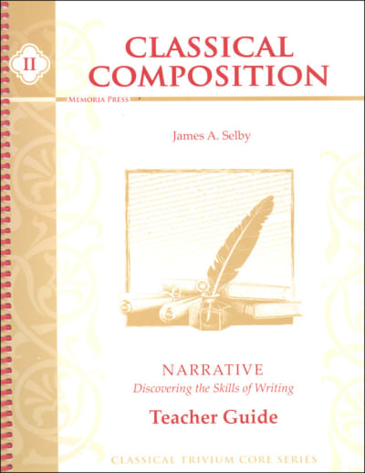 Memoria Press Classical Composition 2: Narrative Stage Teacher Guide