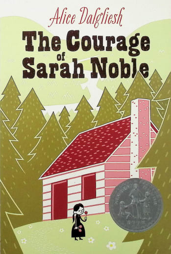 The Courage of Sarah Noble by Alice Dalgliesh