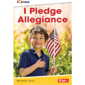 iCivics Readers I Pledge Allegiance Nonfiction Book Nonfiction Book