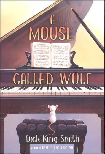 A Mouse Called Wolf by Dick King-Smith