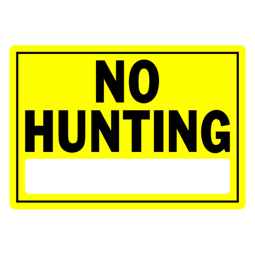 No Hunting Sign Yellow and Black (10