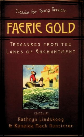 Faerie Gold: Treasures from Lands of Enchantm