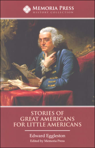 Stories of Great Americans For Little Americans (2nd Edition) | Memoria Press