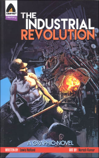 The Industrial Revolution: A Graphic Novel