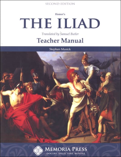 The Iliad Teacher Guide (2nd Edition) | Memoria Press