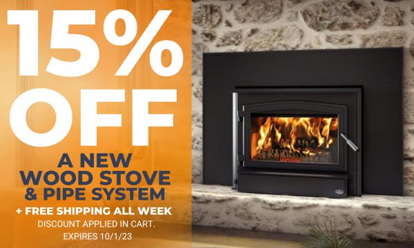 15% Off Wood Stoves and Pipe System