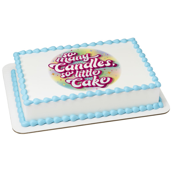 So Many Candles, So Little Cake PhotoCake® Edible Image®
