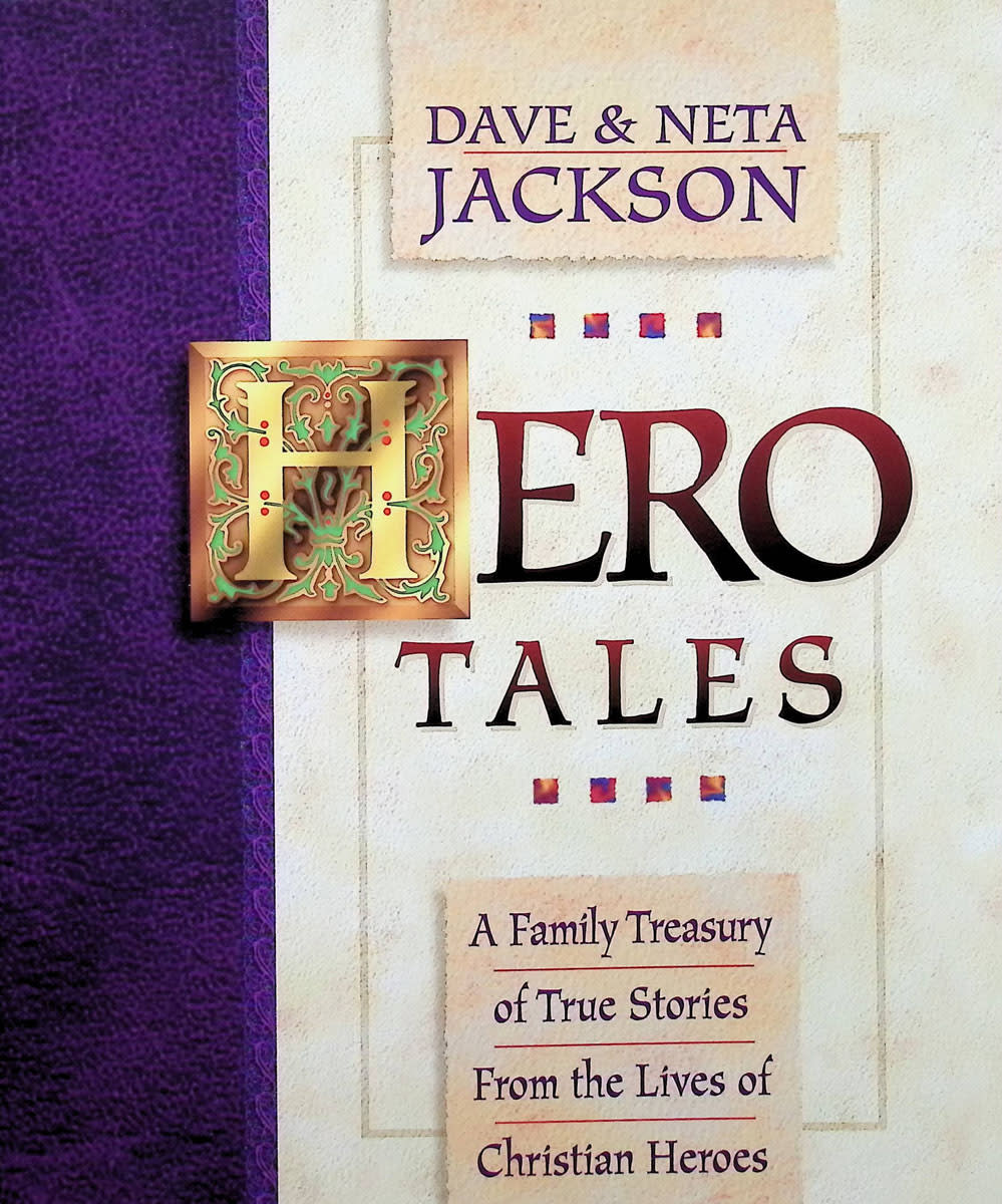 Hero Tales by Dave and Neta Jackson