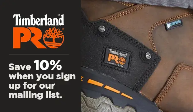 Save 10% on Timberland Pro whne you sign up for our email list.