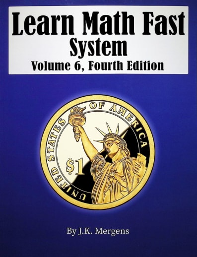 Learn Math Fast System Volume 6, Fourth Edition