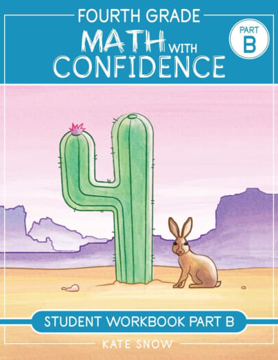 Fourth Grade Math with Confidence Student Workbook Part B