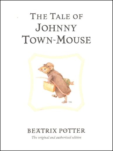 The Tale of Johnny Town-Mouse by Beatrix Potter