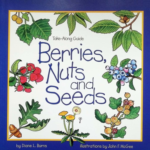 Berries, Nuts and Seeds (Take-Along Guide)