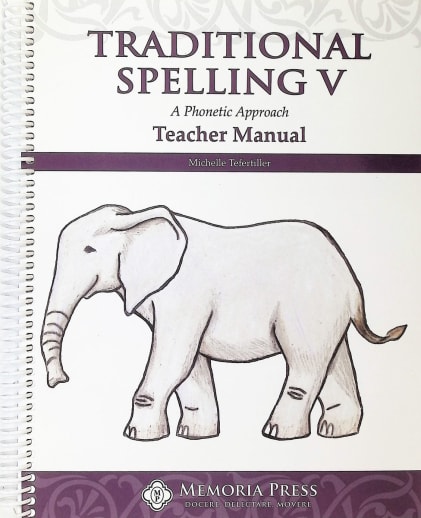 Memoria Press Traditional Spelling 5 Teacher Manual
