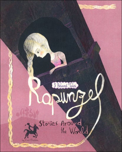 Rapunzel Stories Around the World: 3 Beloved Tales