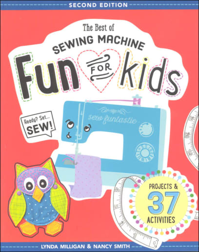 Best of Sewing Machine Fun for Kids (2nd Edition)