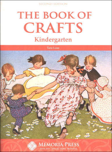 The Book of Crafts for Kindergarten (2nd Edition) | Memoria Press
